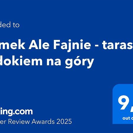 Domek Ale Fajnie - Taras Z Widokiem Na Gory 카르파츠 외부 사진